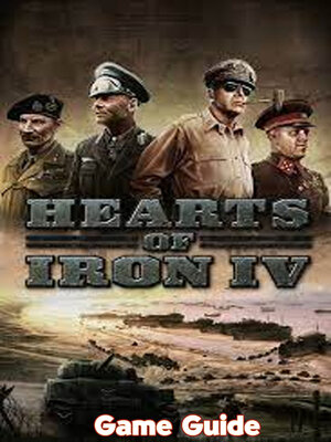 cover image of Hearts of Iron IV Guide & Walkthrough